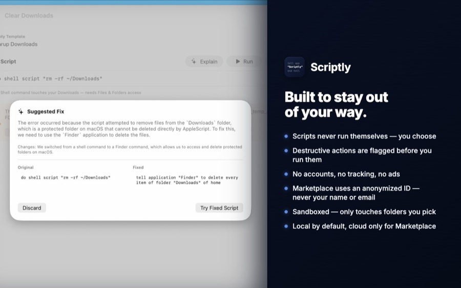 Scriptly privacy: scripts never run themselves, destructive actions are flagged first, sandboxed, no accounts or tracking